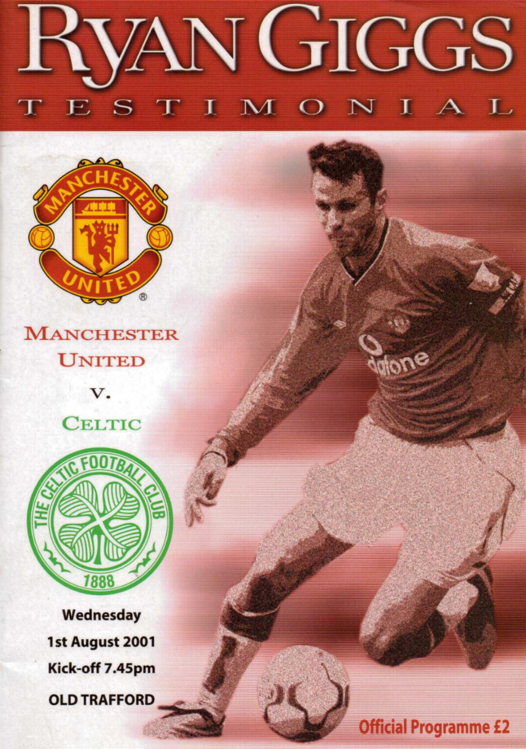 2001 - RYAN GIGGS TESTIMONIAL - MAN UTD v CELTIC